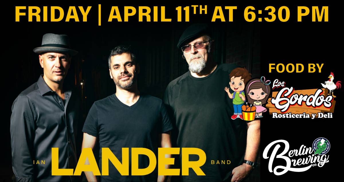 Ian Lander Band event header. Playing live 4/11/25 at 6:30 PM, with food by Los Gordos