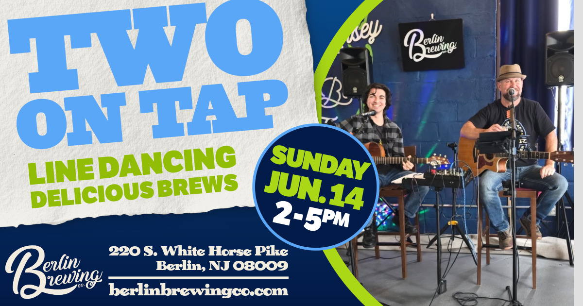 Two on Tap - June 14, 2 - 5 PM. Live Music, line dancing & cold brews